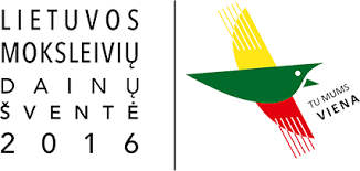LIETUVOS MOKSLEIVIŲ DAINŲ ŠVENTĖ 2016m. ,,TU MUMS VIENA”